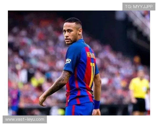 内马尔巴萨三冠王赛季表现解析：在MSN中的真实战术地位