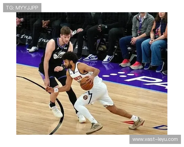 穆雷无球跑动制造错位，高效输出改变掘金进攻结构